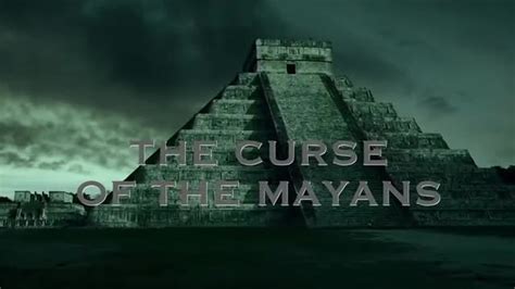The Curse of the Mayan Calendar: Ancient Prophecies and Doomsday Predictions.
